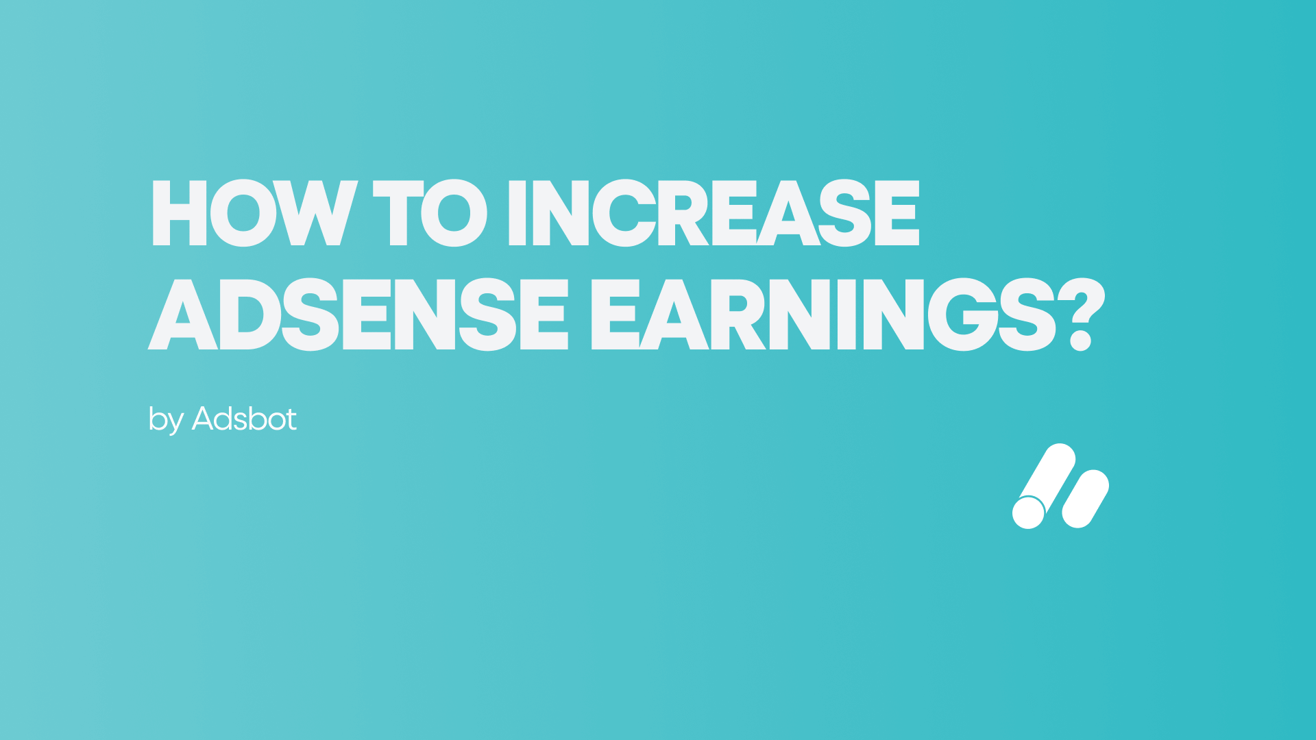 how-to-increase-adsense-earnings