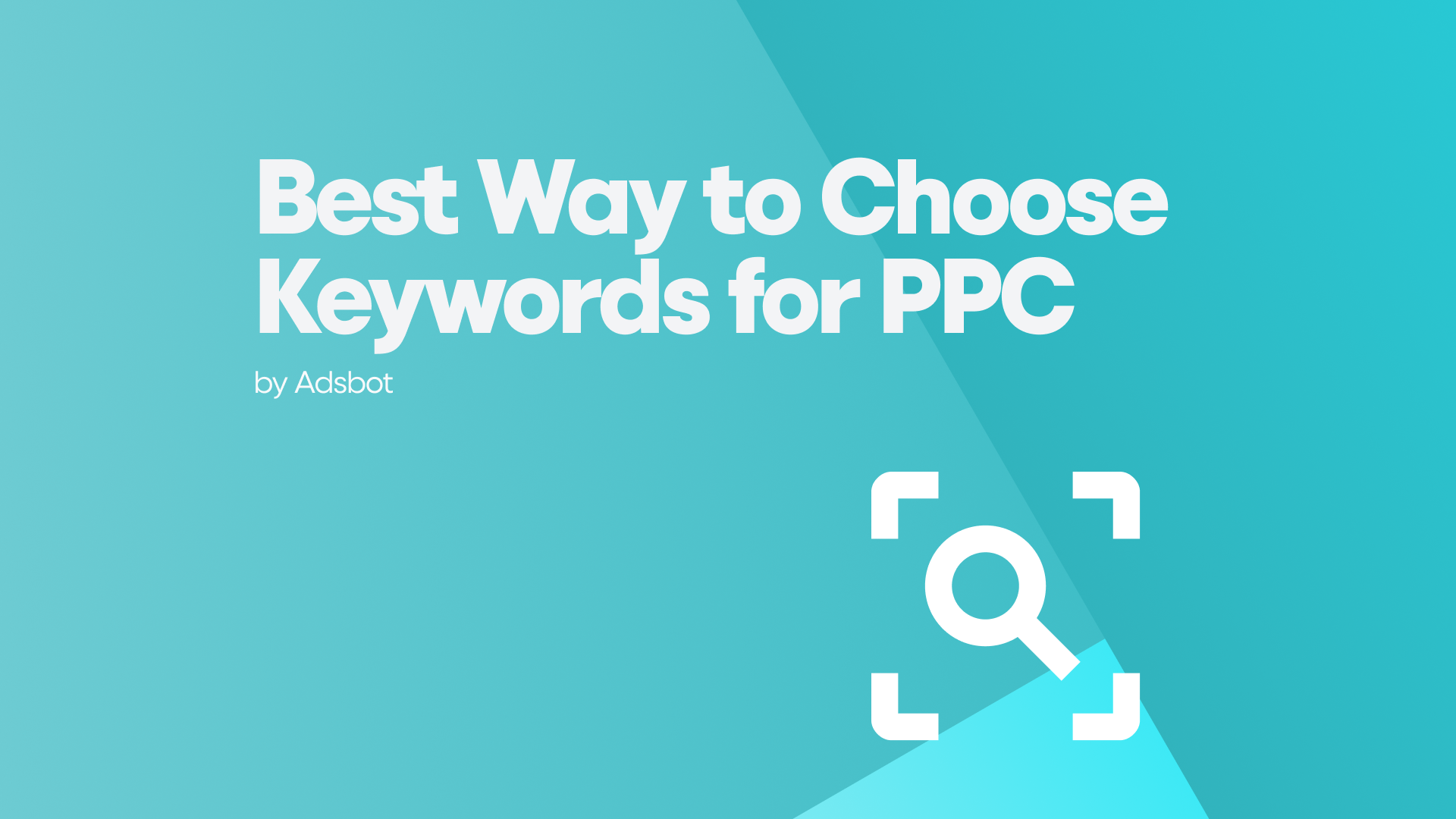 best way to choose keywords for ppc