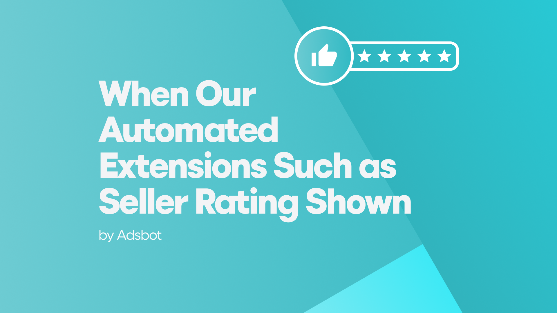 when-our-automated-extensions-such-as-seller-rating-shown