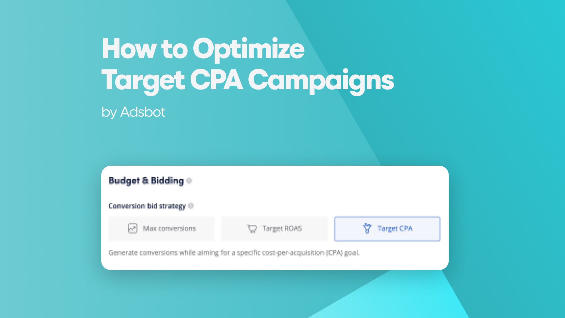 How to Optimize Target CPA Campaigns