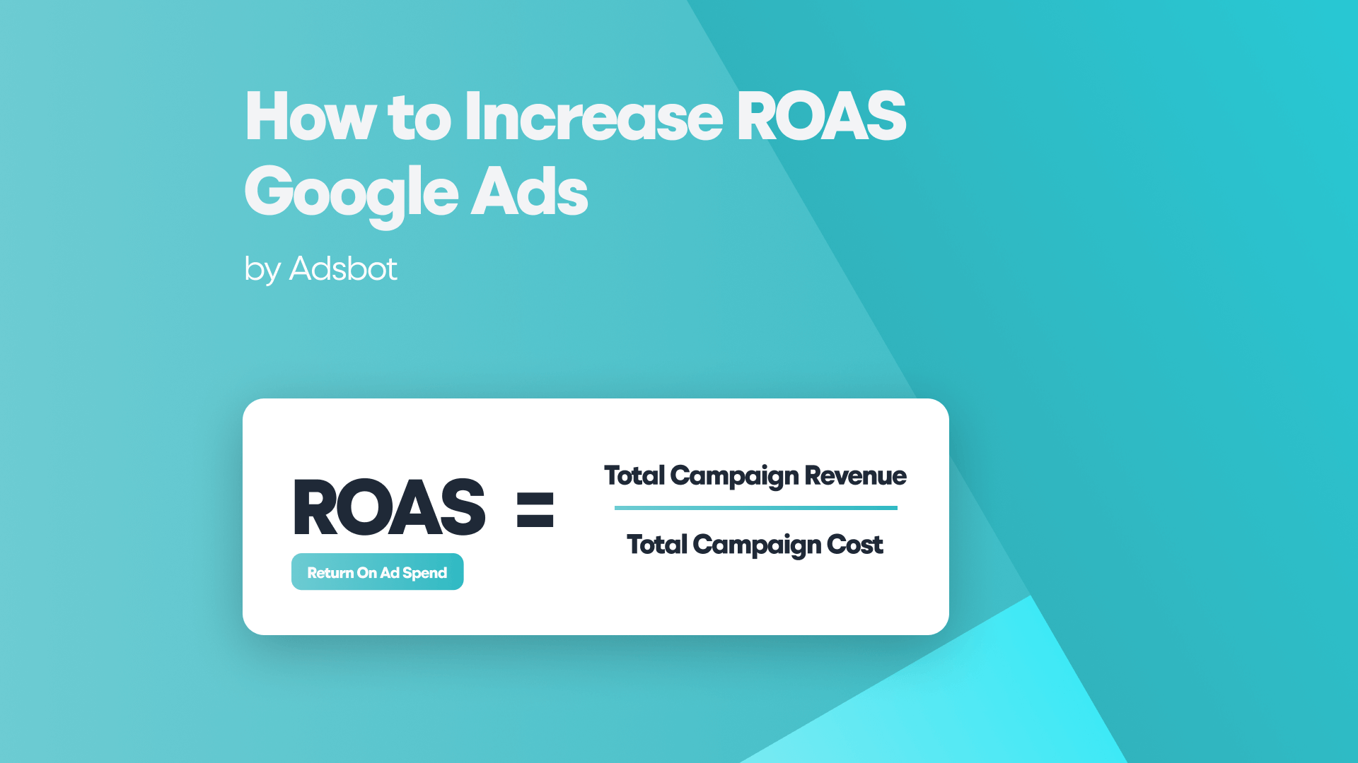 how-to-increase-roas-google-ads.