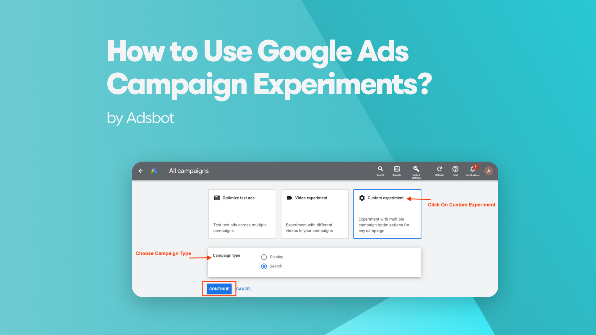 How to Use Google Ads Campaign Experiments?