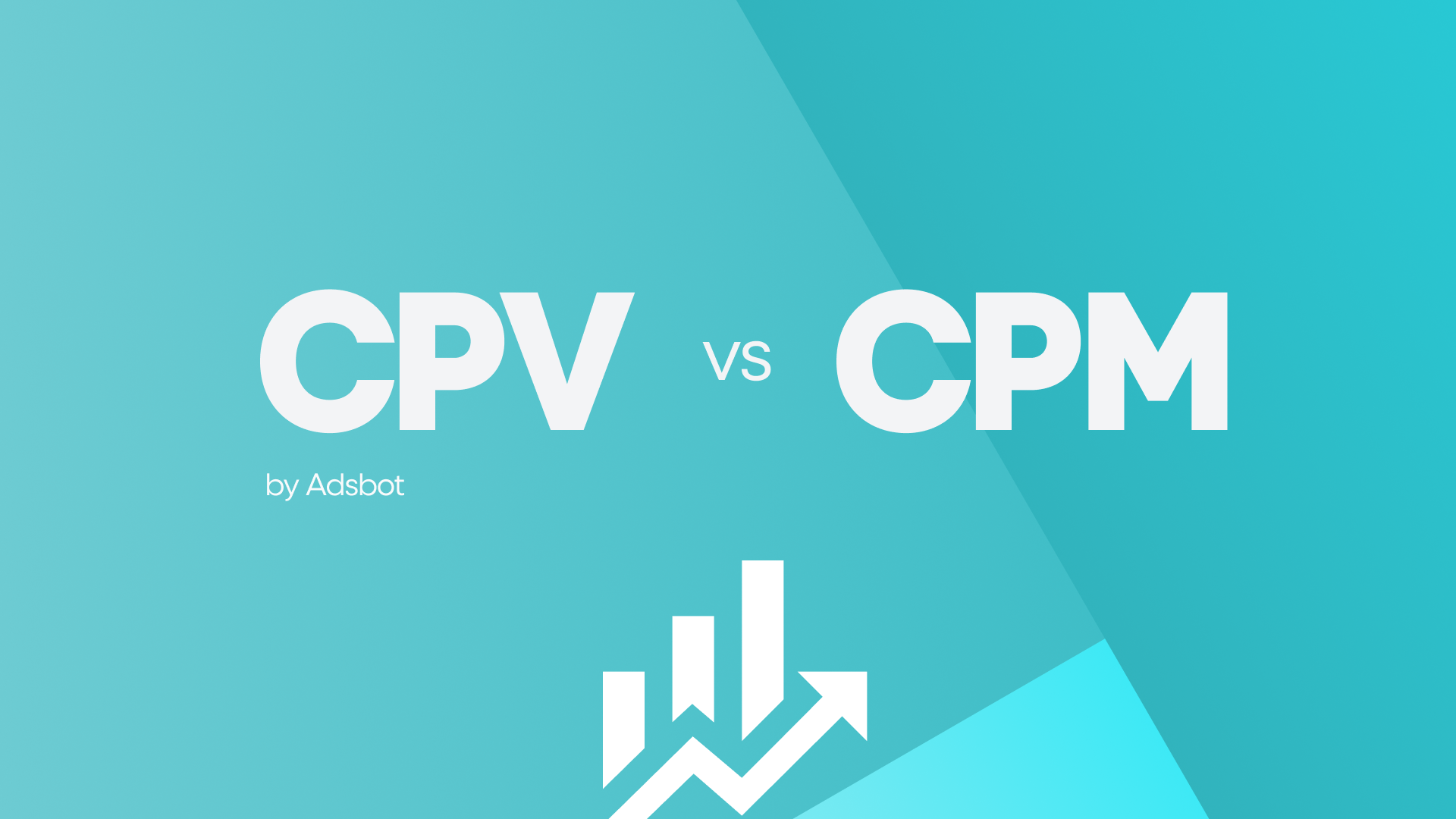 CPV vs CPM
