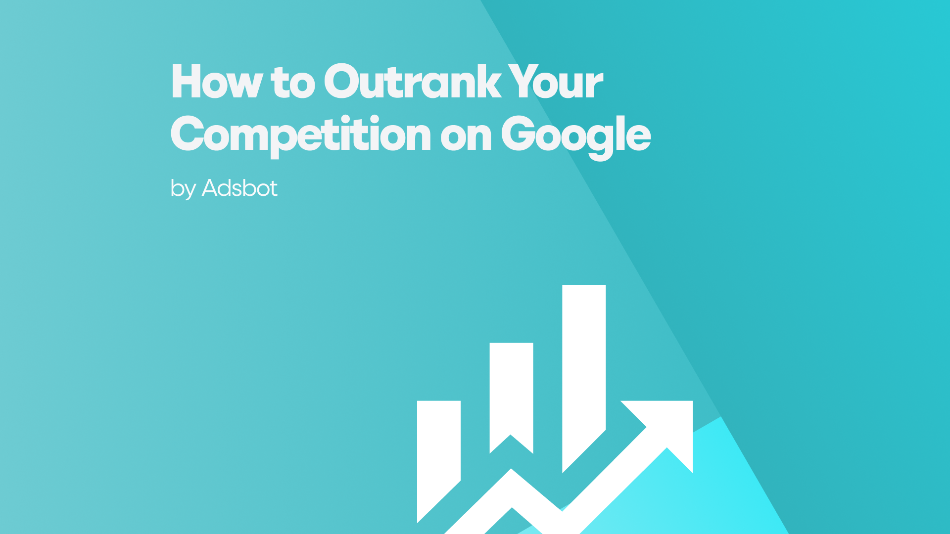 How to Outrank Your Competition in Google