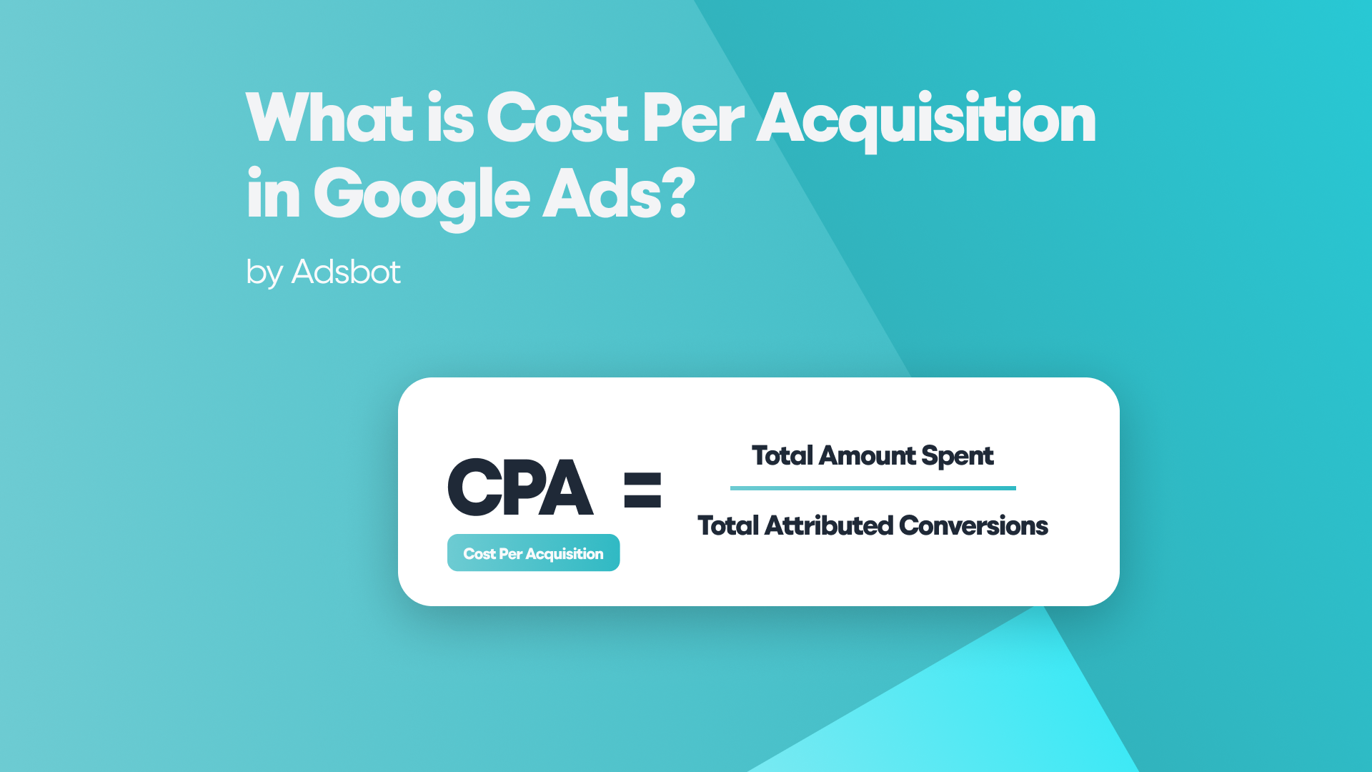 What is Cost Per Acquisition in Google Ads?