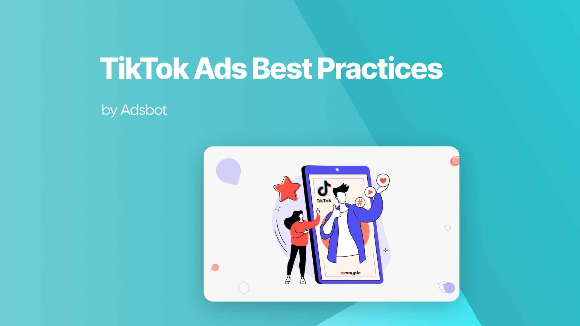 Tiktok Ads Best Practices
