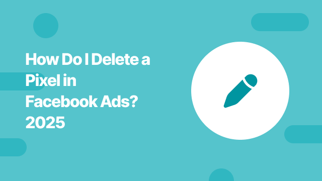 how do i delete a pixel in facebook ads